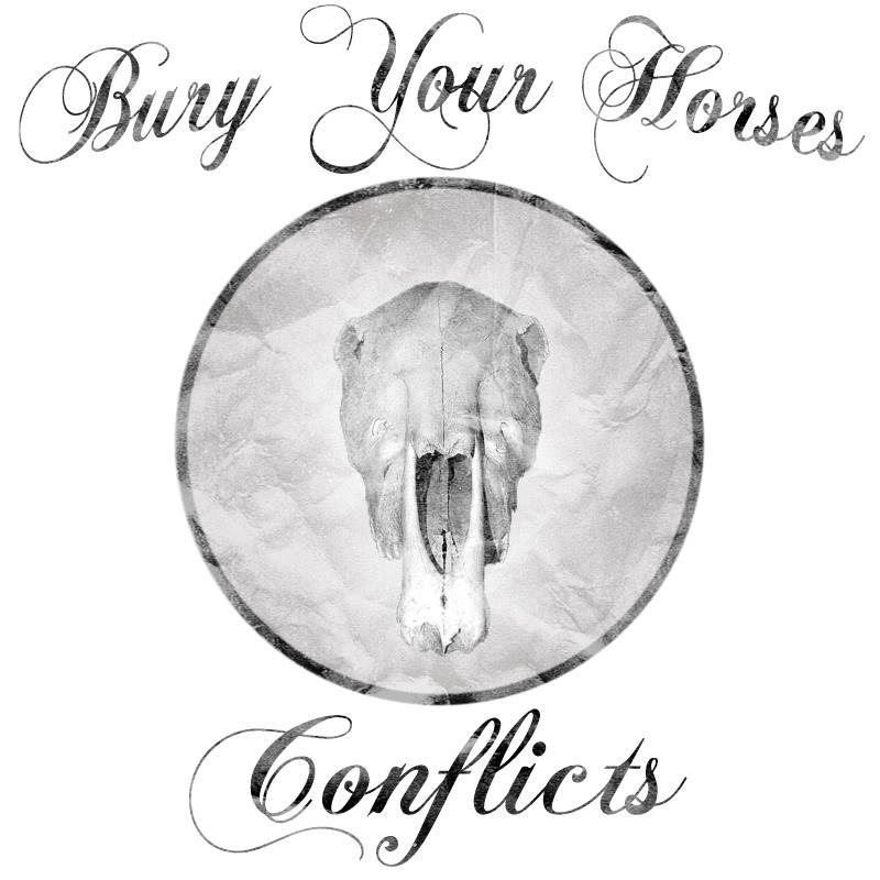 Bury Your Horses - Conflicts [EP] (2012)